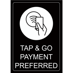 Sign Tap and Go Payment Preferred A3 White On Black